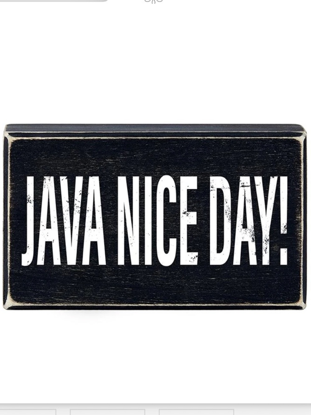 "Java Nice Day" Black Wood Sign